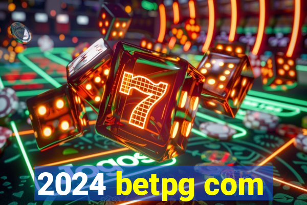 2024 betpg com